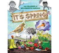 It's Spring : The Seasons in Mr. Green's Garden