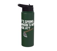 It's Spring Where's My Hoe at Stainless Steel Insulated Water Bottle