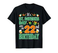 It's St Patricks Day & My 22nd Birthday Irish Clover Bday T-Shirt
