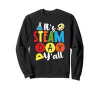 Its STEAM Day Yall Science Art Math Technology Sweatshirt