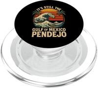 It's Still The Gulf Of Mexico Pendejo PopSockets PopGrip for MagSafe