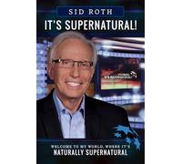 It's Supernatural: Welcome to My World, Where It's Naturally Supernatural