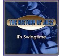 It's Swingtime - The History Of Jazz