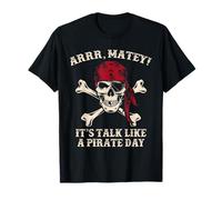 It's Talk Like A Pirate Day Funny Pirate Lover T-Shirt