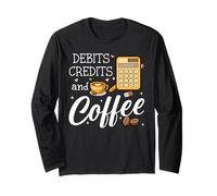 It's Tax Season Debits Credits & Coffee Cup Funny Accountant Long Sleeve T-Shirt