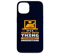 Its Technical Writer Thing For Men Women Funny Humor Case for iPhone 13