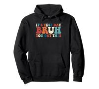 It's Test Day Bruh You Got This Retro Teacher Test Day Pullover Hoodie