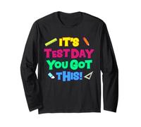 It's Test Day You Got This! Testing Day Exam Teacher Long Sleeve T-Shirt