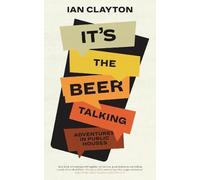 It's The Beer Talking