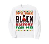 It's The Black History For Me Juneteenth Women Melanin Girls Sweatshirt
