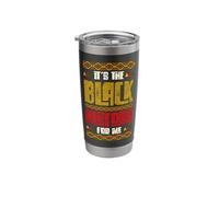 It's The Black History for Me Pride History Stainless Steel Insulated Tumbler