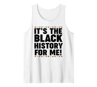 It's The Black History for me Tank Top