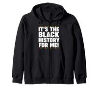 It's the black history for me Zip Hoodie