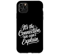 It's The Connection We Can't Explain Bond Relationship - Case for iPhone 11 Pro Max