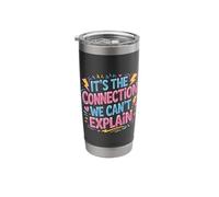 It's The Connection We Can't Explain Bond Relationship - Stainless Steel Insulated Tumbler