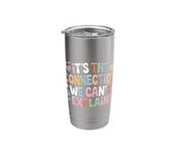 It's The Connection We Can't Explain Bond Relationship |- Stainless Steel Insulated Tumbler