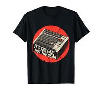 It's The Ear, Not the Gear Audio Sound Engineer Music Pun T-Shirt