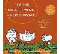 It's the Great Pumpkin, Charlie Brown: The Making of a Television Classic