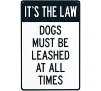 It'S The Law Dogs Must Be Leashed At All Times Sign Dog Leash Signs Warning Retro Aluminum Metal Tin Vintage Style Safety Wall Decor Art 8x12 Inch