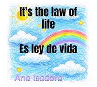 It's the law of life: Es ley de vida
