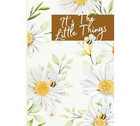 It's The Little Things - Notes, To-Do List and Appointment Notebook: 7x10" ruled lined notebook, journal, soft paperback cover, stop juggling sticky ... is designed to keep your day structured