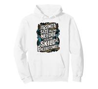 It's the Skill of the Phlebotomist Funny design Pullover Hoodie