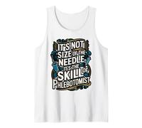 It's The Skill of The Phlebotomist Funny Design Tank Top