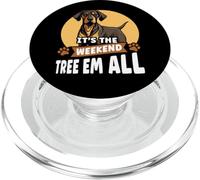 It's The Weekend Lets Tree Em All Black Tan Coonhound Hunt PopSockets PopGrip for MagSafe