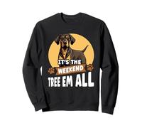 It's The Weekend Lets Tree Em All Black Tan Coonhound Hunt Sweatshirt