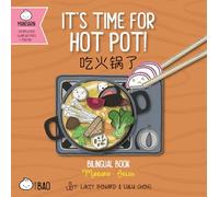 It's Time for Hot Pot - Simplified: A Bilingual Book in English and Mandarin with Simplified Characters and Pinyin (Bitty Bao)