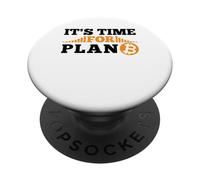 It's Time for Plan B Crypto Cryptocurrency BTC Bitcoin PopSockets Adhesive PopGrip