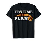 It's time for Plan B crypto cryptocurrency BTC Bitcoin T-Shirt