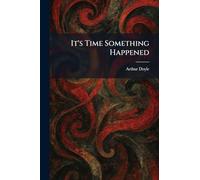 It's Time Something Happened
