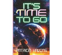 It's Time To Go: A Near Future Climate Science Fiction Novel About Survival, Truth, and the Fight to Save Earth: 1 (Earth in Exile)