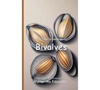 It's Time to Learn about Bivalves (Walter the Educator's Collectible Early Learning Book)