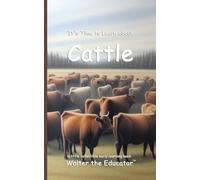It's Time to Learn about Cattle (Walter the Educator's Collectible Early Learning Book)