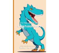 It's Time to Learn about Ceratosauruses (Walter the Educator's Collectible Early Learning Book)
