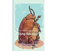 It's Time to Learn about Dung Beetles (Walter the Educator's Collectible Early Learning Book)