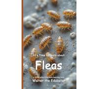 It's Time to Learn about Fleas (Walter the Educator's Collectible Early Learning Book)