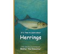 It's Time to Learn about Herrings (Walter the Educator's Collectible Early Learning Book)