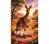 It's Time to Learn about Kangaroos (Walter the Educator's Collectible Early Learning Book)