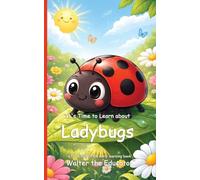It's Time to Learn about Ladybugs (Walter the Educator's Collectible Early Learning Book)