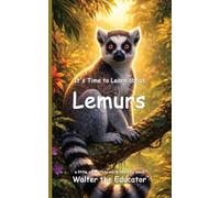 It's Time to Learn about Lemurs (Walter the Educator's Collectible Early Learning Book)