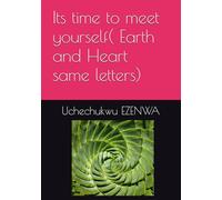 Its time to meet yourself( Earth and Heart same letters)