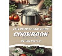 It's Time to Move Out - Cookbook: Get out of my home