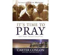 It's Time To Pray!: God's Power Changes Everything