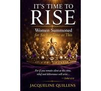It's Time to Rise: Women Summoned for Such a Time as This