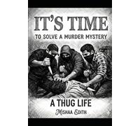 It's time to solve a murder mystery: A thug life: 1