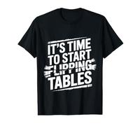 It's Time to Start Flipping Tables Dramatic Rage Office |- Value Graphic T-Shirt