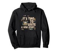 It's Time To Write A New Story Author Write Productive - Pullover Hoodie